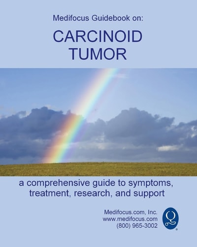 Medifocus Guidebook on Carcinoid Tumors