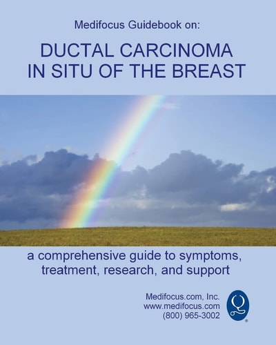 Medifocus Guidebook on Ductal Carcinoma in Situ of the Breast