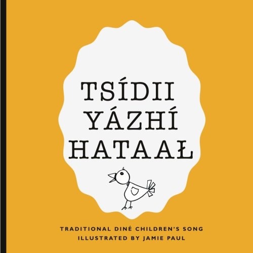 Tsidii Yazhi Hataal A Traditional Diné Children's Song