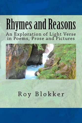 Rhymes and Reasons An Exploration of Light Verse in Poems, Prose and Pictures