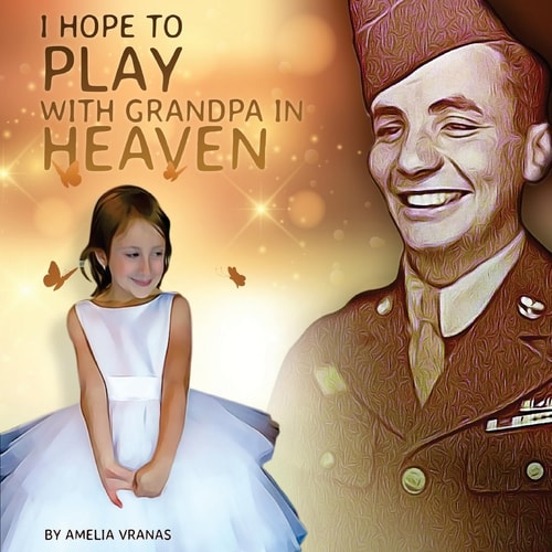 I Hope To Play With Grandpa In Heaven