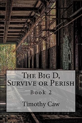 The Big D, Survive Or Perish Book 2