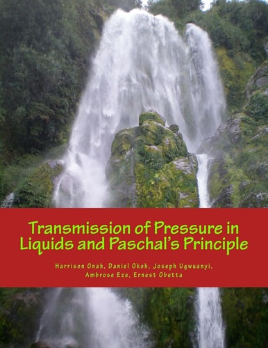Transmission of Pressure in Liquids and Paschal's Principle