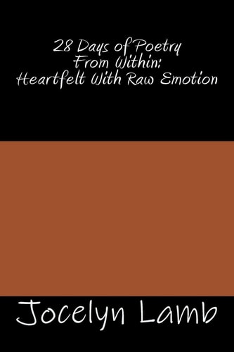 28 Days of Poetry From Within Heartfelt With Raw Emotion