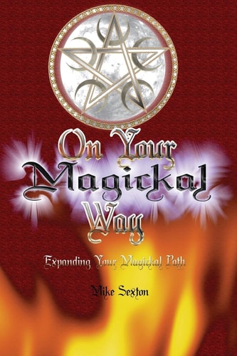 On Your Magickal Way Expanding Your Magickal Path