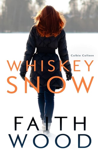 Whiskey Snow A Colbie Colleen Suspense Novel