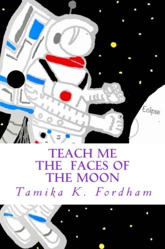 Teach Me the Faces of the Moon