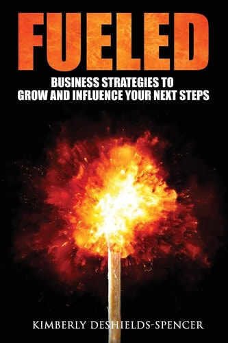 Fueled Business Strategies to Grow and Influence Your Next Steps