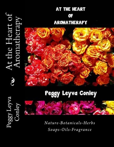 At the Heart of Aromatherapy Nature-Botanicals-Herbs-Soaps-Oils-Fragrance