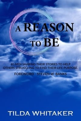 A Reason to Be: Volume 2