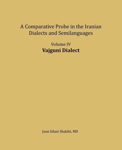 Vajguni Dialect A Comparative Probe in The Iranian Dialects and Semi-languages