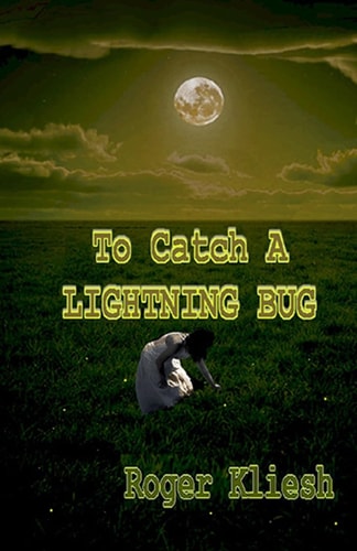 To Catch a Lightning Bug The Short Biography of Morada