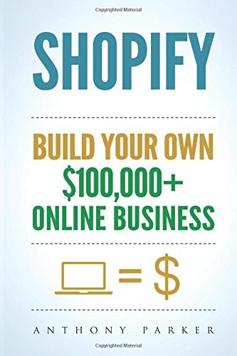 Shopify How to Make Money Online and Build Your Own $100'000+ Shopify Online Business, Ecommerce, E-Commerce, Dropshipping, Passive Income
