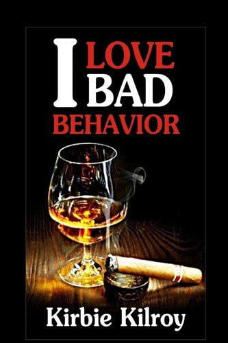 I Love Bad Behavior