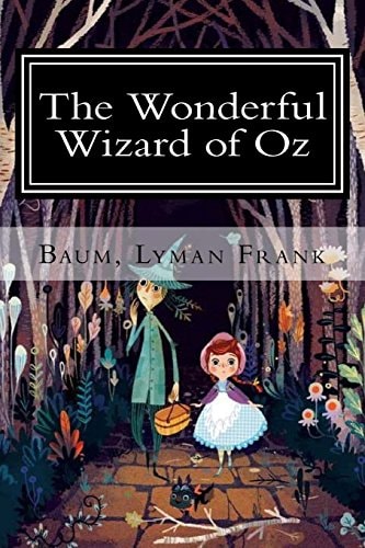 The Wonderful Wizard of Oz The Oz Books #1