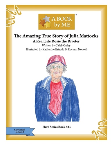 The Amazing True Story of Julia Mattocks A Real Life Rosie the Riveter
