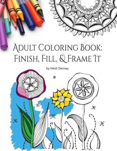 Adult Coloring Book Finish, Fill, & Frame It