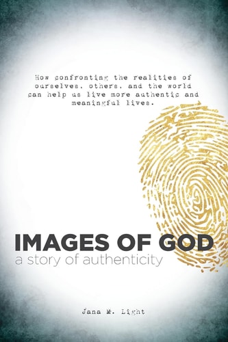 Images of God A Story of Authenticity