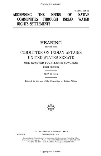 Addressing the Needs of Native Communities Through Indian Water Rights Settlements