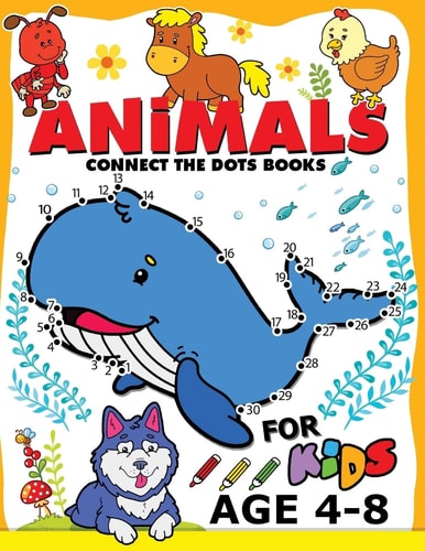 Animals Connect the Dots Books for Kids Age 4-8 Animals Activity Book for Boy, Girls, Kids Ages 2-4,3-5 Connect the Dots, Coloring Book, Dot to Dot