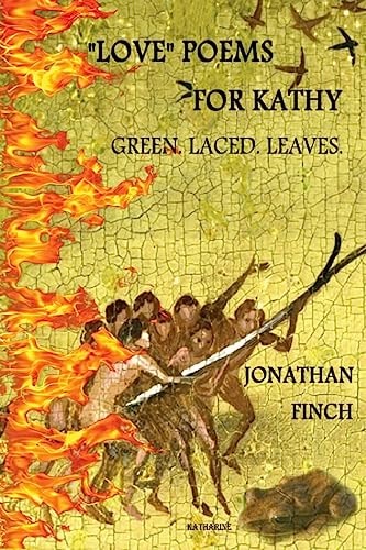 Love Poems for Kathy Green. Laced. Leaves.