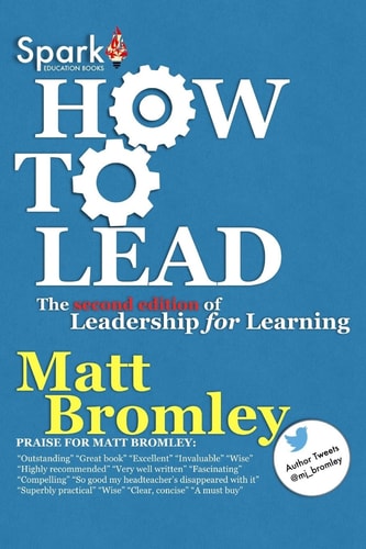 How To Lead The Second Edition of Leadership for Learning