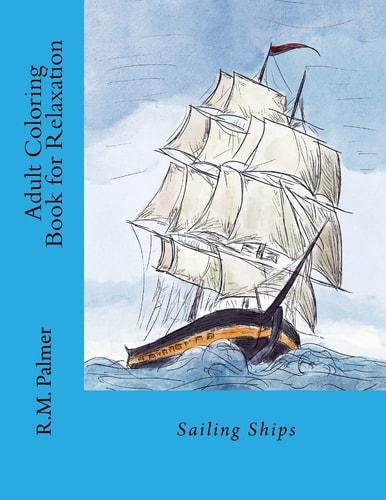 Adult Coloring Book for Relaxation Sailing Ships