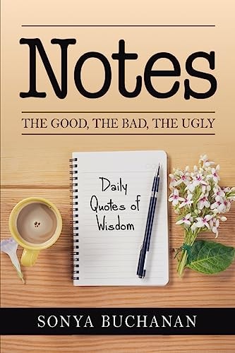 Notes The Good, The Bad, The Ugly