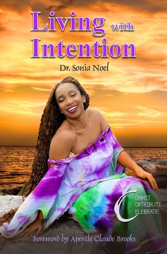Living with Intention Create Contribute Celebrate