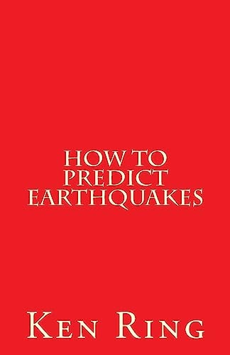 How To Predict Earthquakes (in Advance)