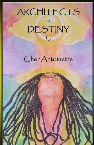 Architects of Destiny Anthology of Poetry and Prose