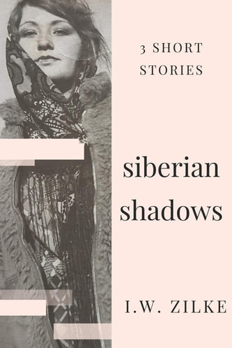 Siberian Shadows 3 Short Stories