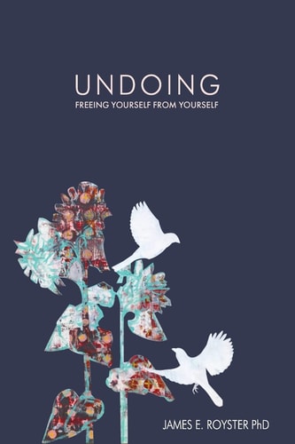 Undoing Freeing Yourself from Yourself