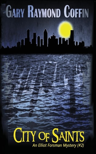 City of Saints Elliot Forsman Mystery #2