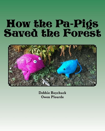 How the Pa-Pigs Saved the Forest A Grandmother's Tale of the Value of Preservation