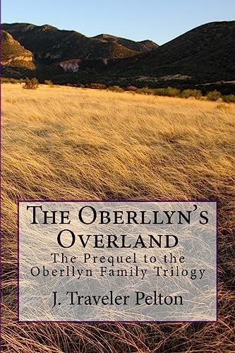 The Oberllyn's Overland The Prequel to the Oberllyn Family Trilogy