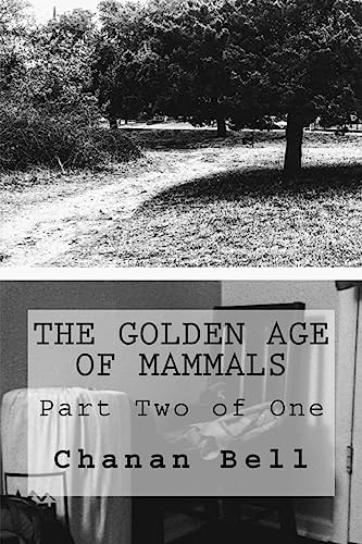 The Golden Age of Mammals Part Two of One
