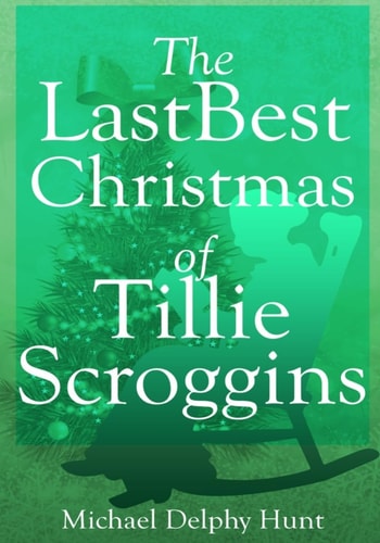 The LastBest Christmas of Tillie Scroggins
