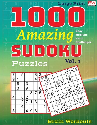 1000 Amazing SUDOKU Puzzles An Easy to Challenger Must Have Sudoku Book