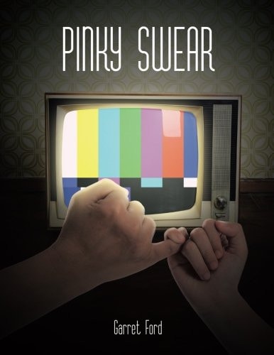 Pinky Swear Tragicomedic Psychodrama in Two Acts