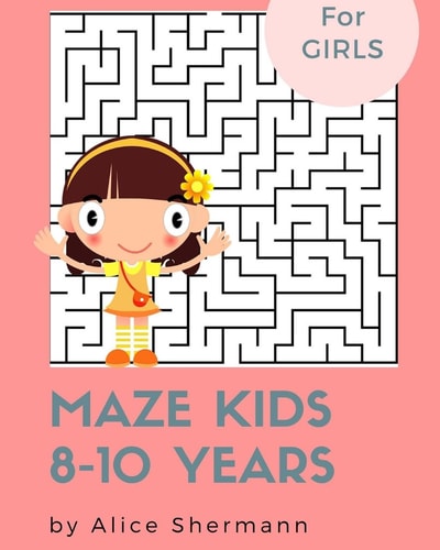 Maze Kids 8-10 Years 2-In-1 Ultimate Maze Puzzle Games for Smart Girls, 8 X10 , Square and Circle Puzzle for Fun