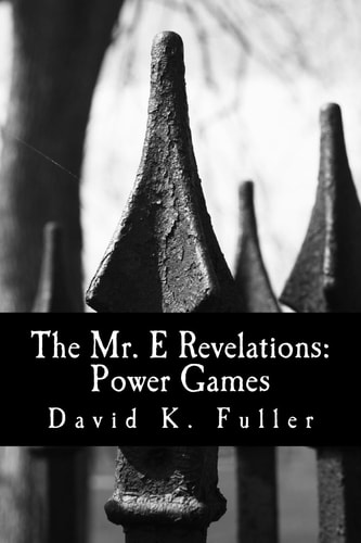 The Mr. E Revelations Power Games