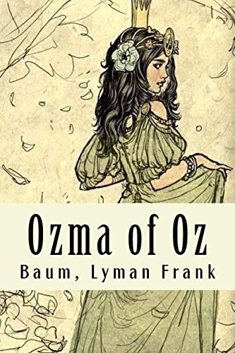 Ozma of Oz The Oz Books #3