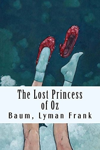 The Lost Princess of Oz The Oz Books #11