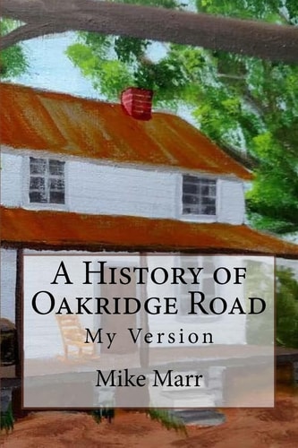 A History of Oakridge Road My Version
