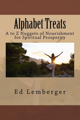 Alphabet Treats A to Z Nuggets of Nourishment for Spiritual Prosperity