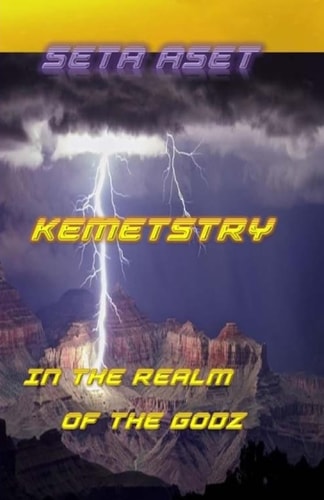 Kemetstry In The Realm Of The Godz