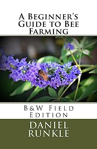 A Beginner's Guide to Bee Farming B and W Field Edition