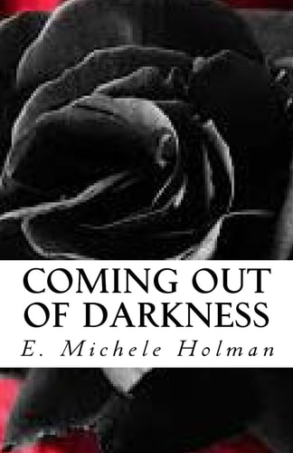 Coming Out of Darkness
