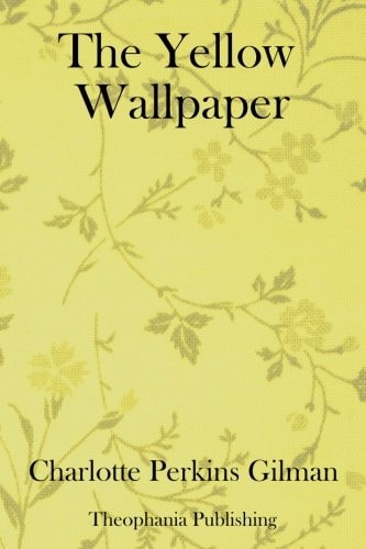 The Yellow Wallpaper